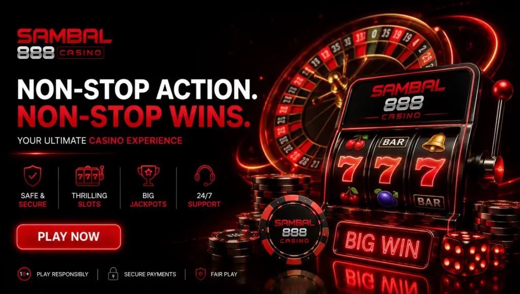 Why Play at Sambal 888 Casino?